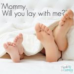 Mommy-will-you-lay-with-me-
